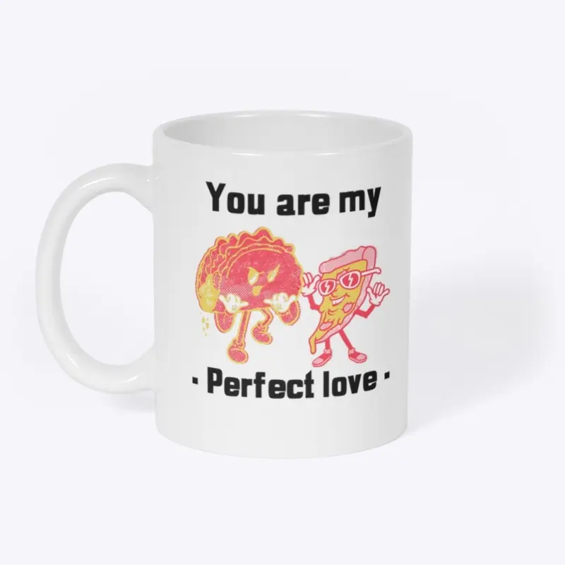 You Are My Perfect Love