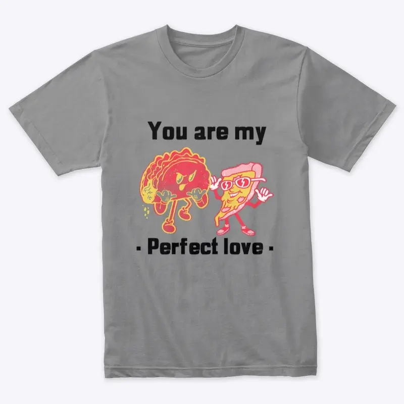 You Are My Perfect Love