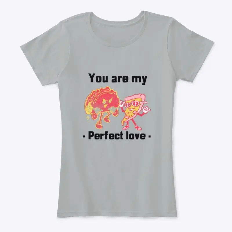 You Are My Perfect Love