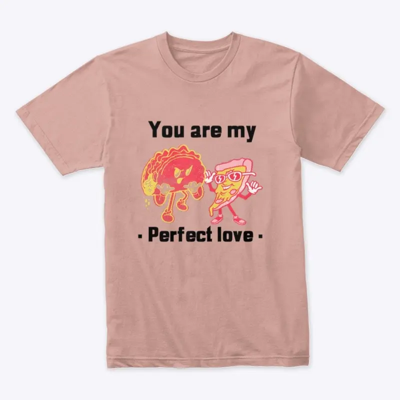 You Are My Perfect Love