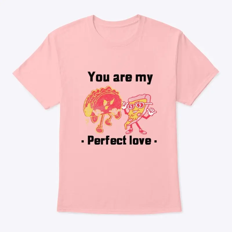 You Are My Perfect Love